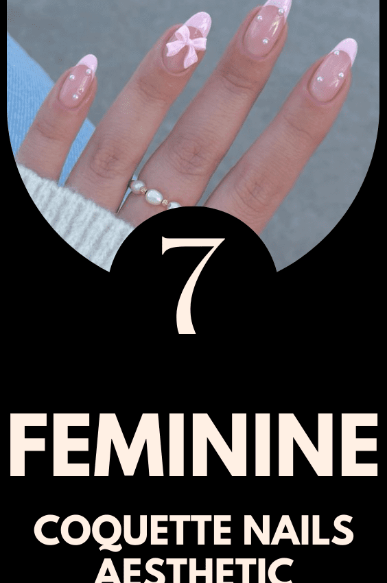 7 Feminine Coquette Nails Aesthetic That Are Super Cute