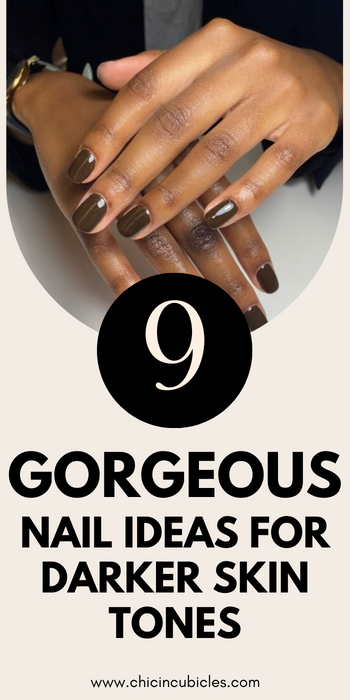 9 Gorgeous Nail Ideas For Darker Skin Tones