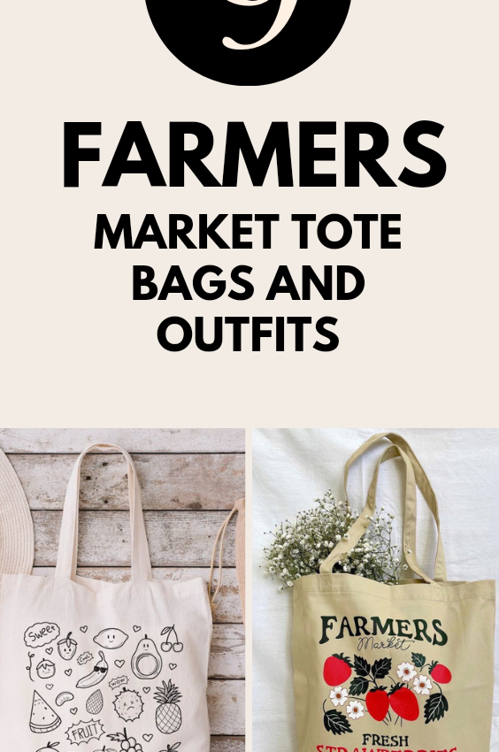 9+ Most Farmers Market Tote Bags and Outfits