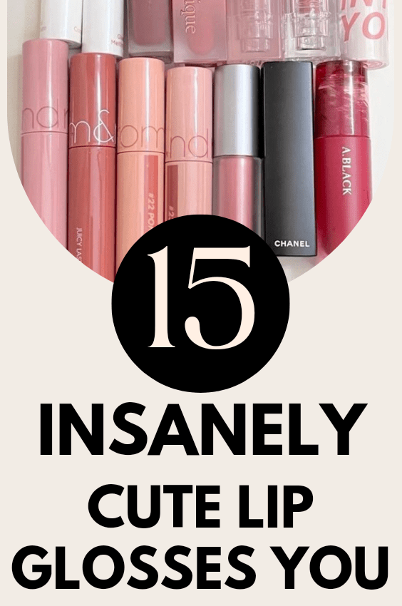 15+ Insanely Cute Lip Glosses You Can Wear Everyday That Look Stunning