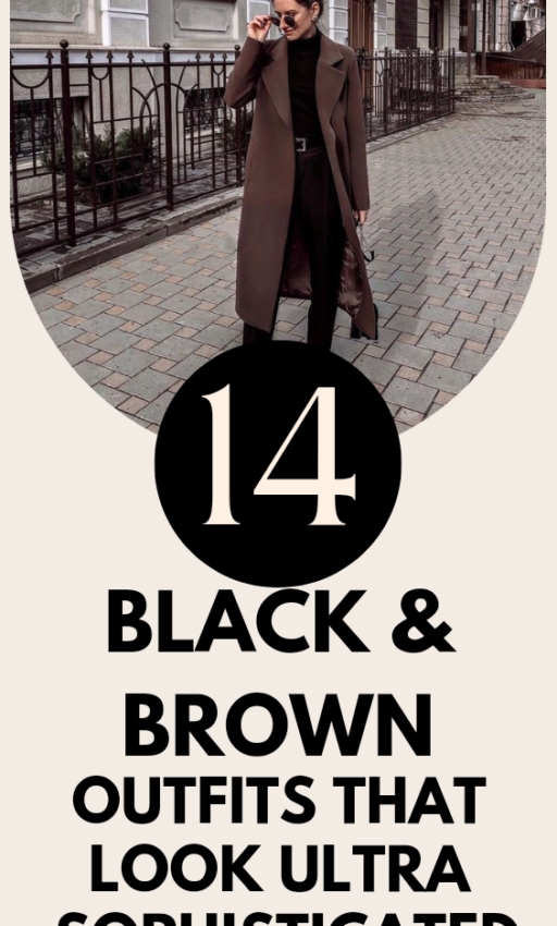 14+ Black and Brown Outfit Ideas That Look Ultra Sophisticated