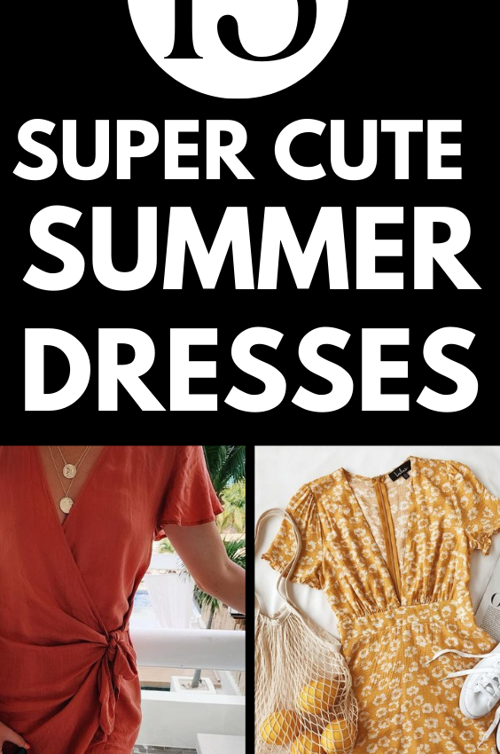 13+ Insanely Cute Summer Dresses You Need for a Stylish Season