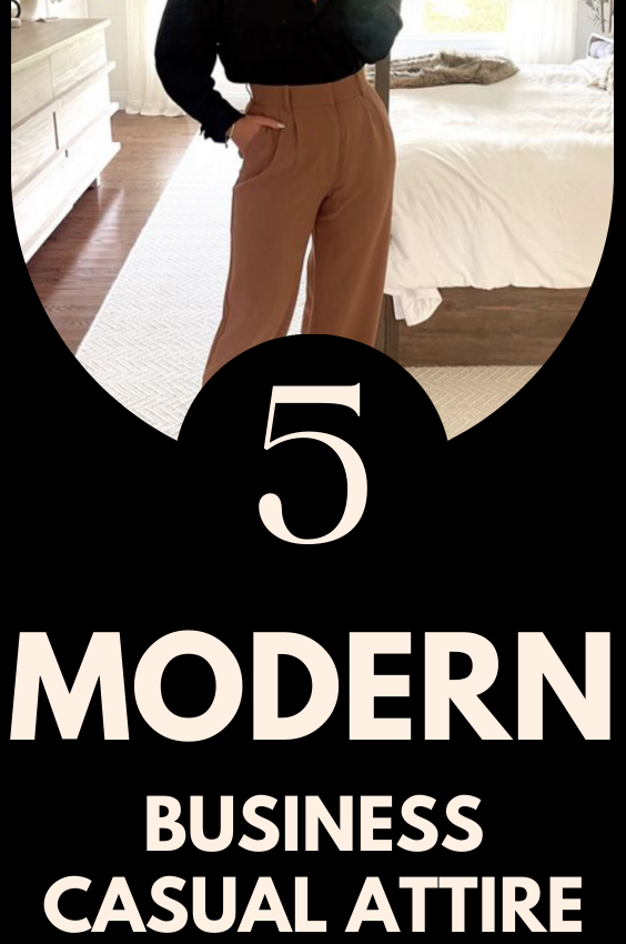 5 Modern Business Casual Attire For Women To Crush Your Next Presentation