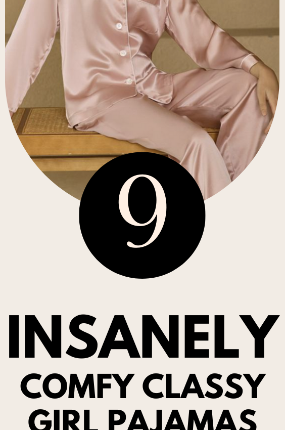 9 Insanely Comfy Classy Girl Pajamas