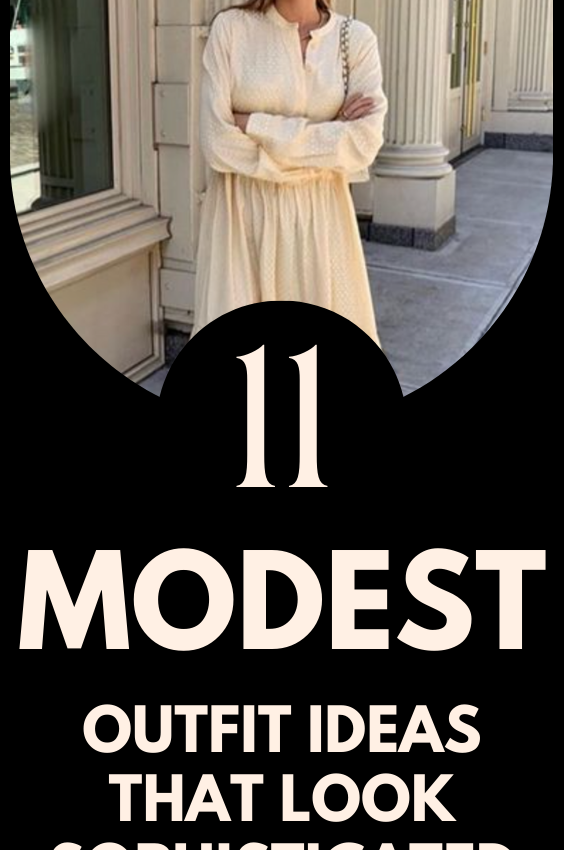 11 Modest Outfit Ideas That Look Sophisticated