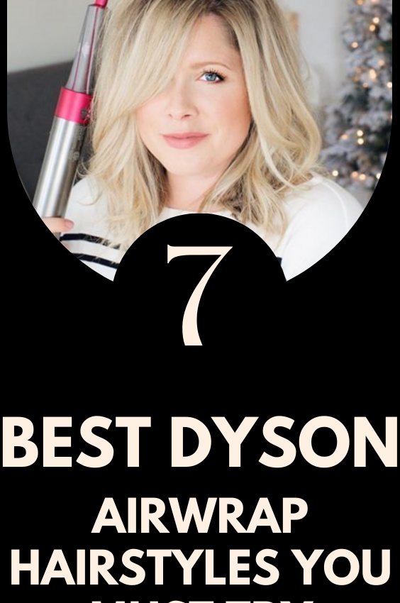 9 Best Dyson Airwrap Hairstyles You Must Try