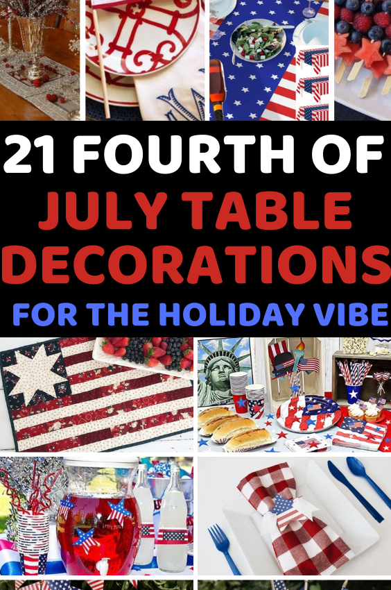 21 Fourth Of July Table Decorations To Get The Holiday Vibe