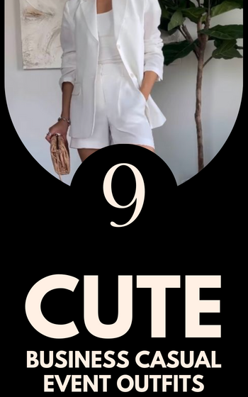 9 Cute Business Casual Event Outfits