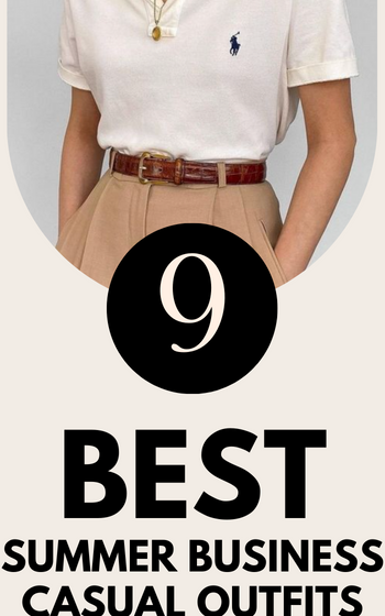 9 Best Summer Business Casual Outfits