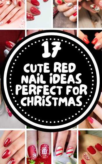 17 Cute Red Nail Ideas Perfect For Christmas