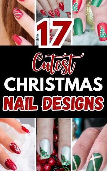 17 Cutest Christmas Nail Designs You Need To Try