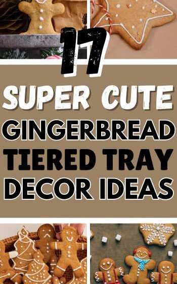 17 Super Cute Gingerbread Tiered Tray Decor Ideas You Will Love