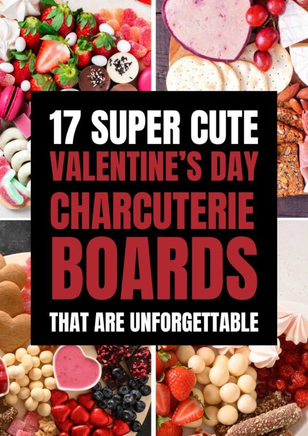 17 Cute Valentine’s Day Charcuterie Boards That Are Unforgettable