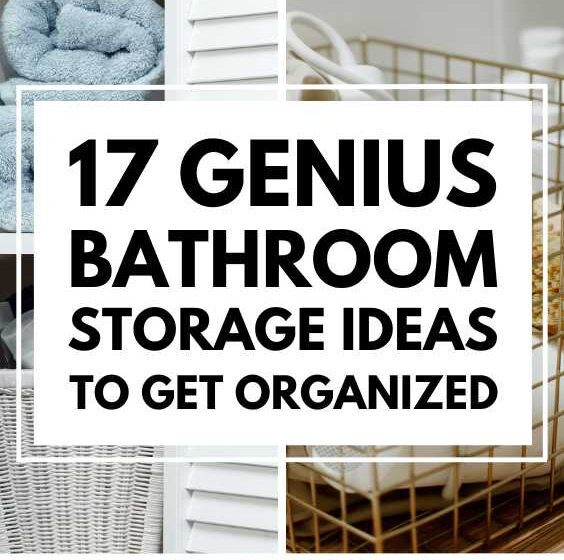 17 Genius Bathroom Storage Ideas To Get Organized