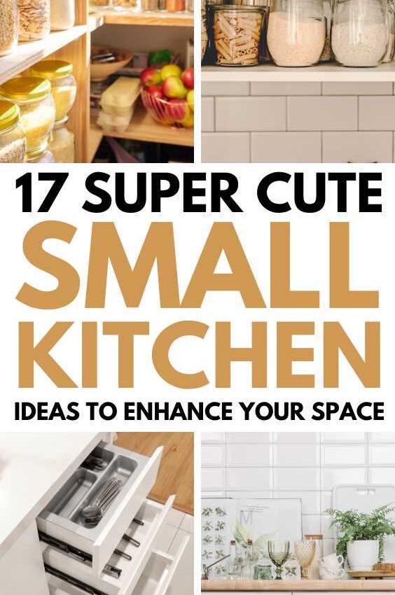 17 Super Cute Small Kitchen Ideas To Enhance Your Space