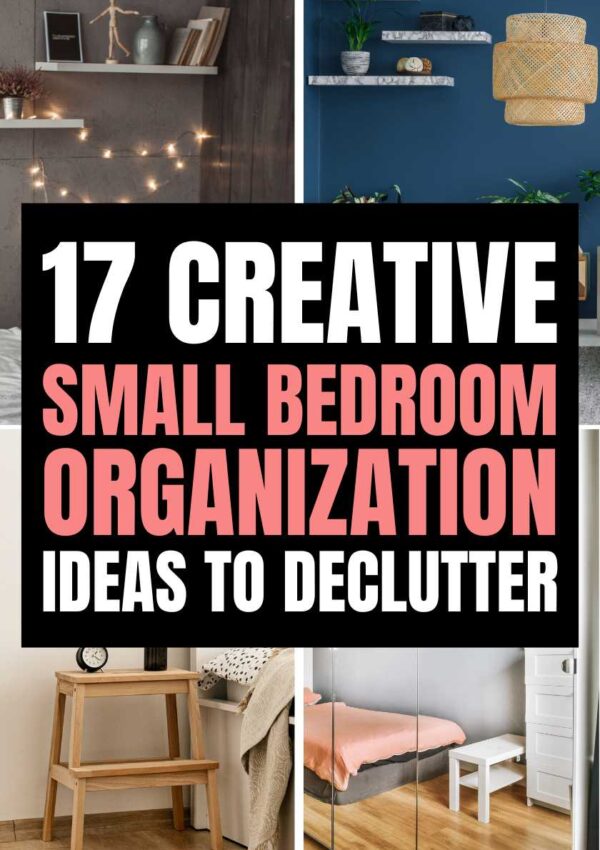 17 Creative Small Bedroom Organization Ideas To Clear Your Mind