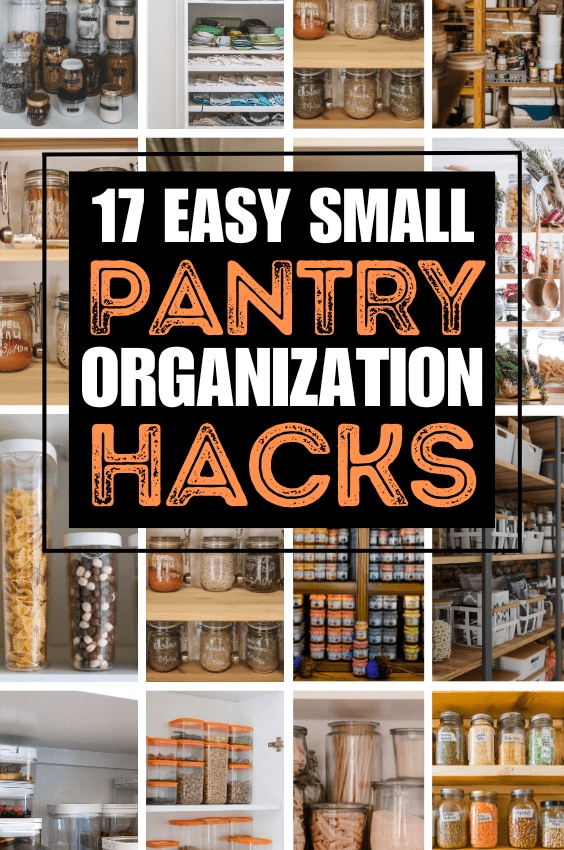 17 Easy Small Pantry Organization Hacks To Make Your Life Easier