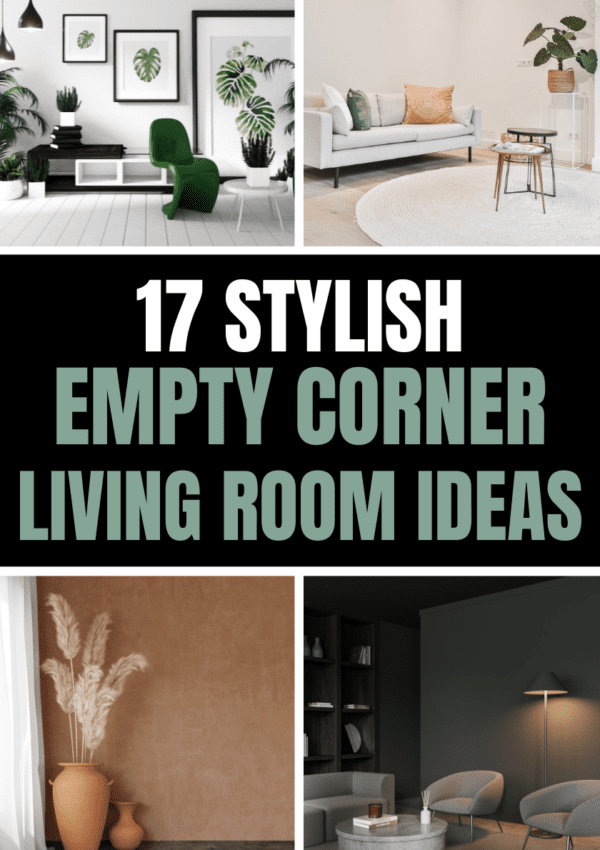 17+ Stylish Empty Corner Living Room Ideas to Elevate Your Space