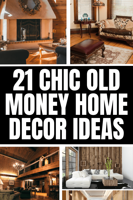 21+ Chic Old Money Home Decor Ideas