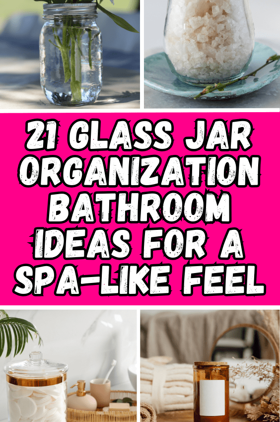 Glass Jar Organization Bathroom Ideas