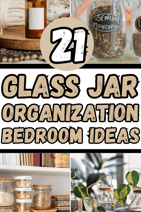 21+ Glass Jar Organization Bedroom Ideas for a Minimalist Look